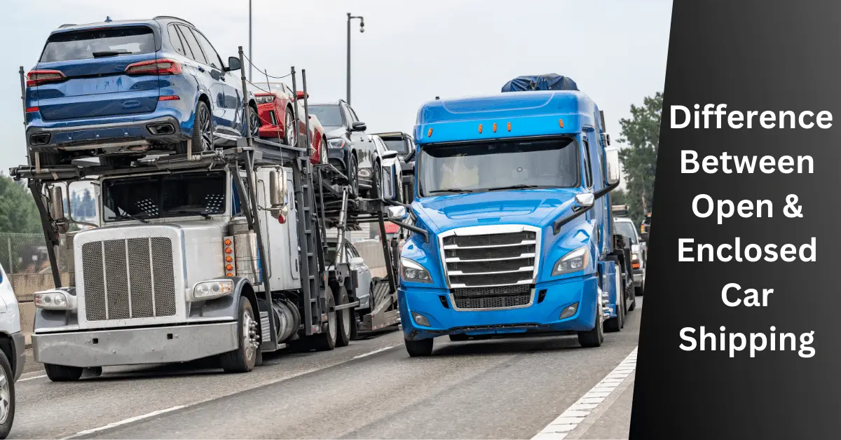 Difference Between Open and Enclosed Car Shipping